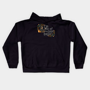 I 'am one of the cool bear Kids Hoodie